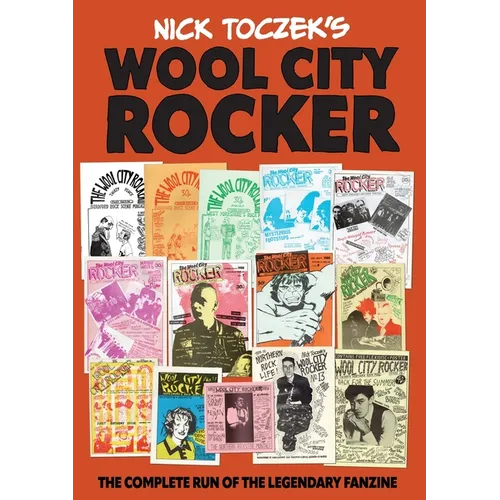 Wool City Rocker: The Complete Run Of The Legendary Fanzine