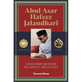 Abul Asar Hafeez Jalandhari A Revolutionary and Revered Poet Laureate's Timeless Legacy