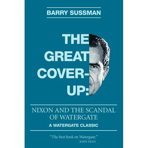 The Great Coverup: Nixon and the Scandal of Watergate