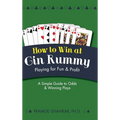 How To Win At Gin Rummy: Playing for Fun and Profit