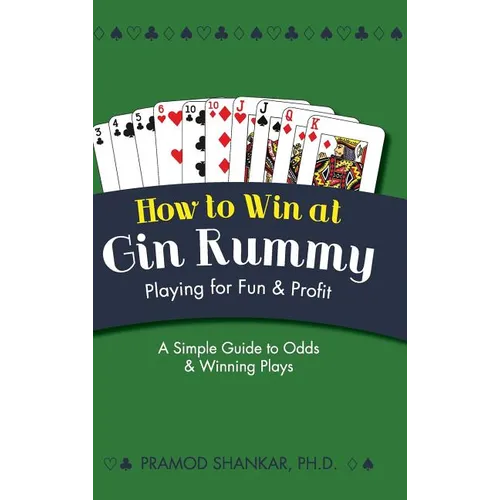 How To Win At Gin Rummy: Playing for Fun and Profit