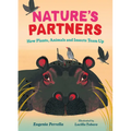 Nature's Partners: How Plants, Animals and Insects Team Up