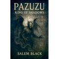 Pazuzu: King Of Shadows