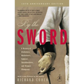 By the Sword: A History of Gladiators, Musketeers, Samurai, Swashbucklers, and Olympic Champions; 10th anniversary edition