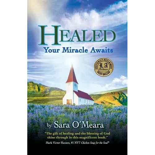 Healed: Your Miracle Awaits