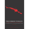 The Forked Tongue Revisited: A handbook for treating people badly