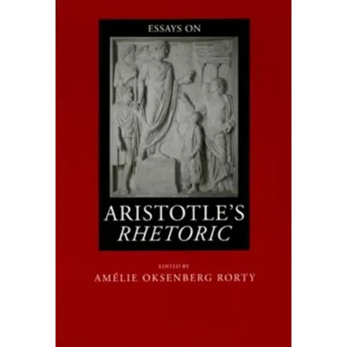 Essays on Aristotle's Rhetoric: Volume 6