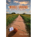Middle Ground: Poems for Young Hearts