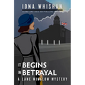 It Begins in Betrayal: A Lane Winslow Mystery