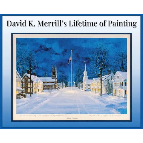 David K. Merrill's Lifetime of Painting
