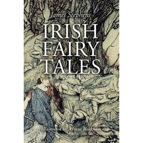 Irish Fairy Tales: Illustrated