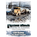 Eighteen Wheels North to Alaska