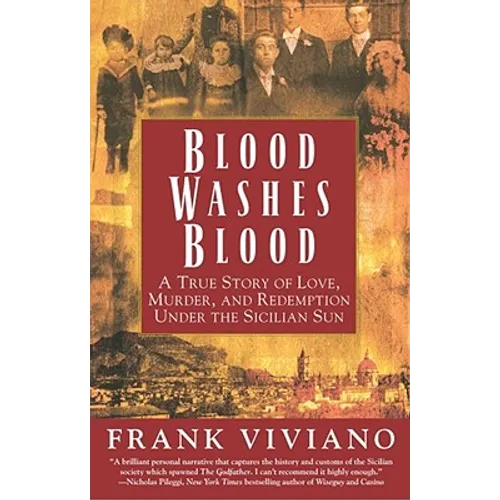 Blood Washes Blood: A True Story of Love, Murder, and Redemption Under the Sicilian Sun