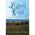 Living Gold: The Story of Dave and Vera Penz