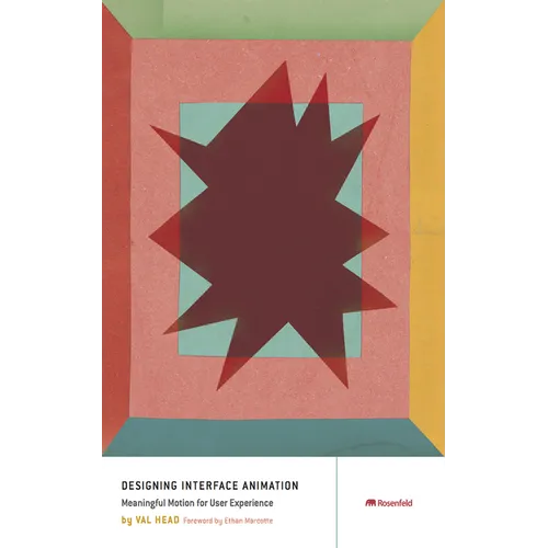 Designing Interface Animation: Improving the User Experience Through Animation