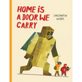 Home Is a Door We Carry