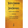 Trustful Surrender to Divine Providence: The Secret of Peace and Happiness