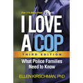 I Love a Cop: What Police Families Need to Know