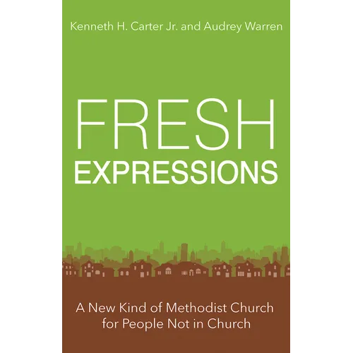 Fresh Expressions: A New Kind of Methodist Church for People Not in Church