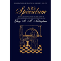 Ars Speculum: Being an Instruction on the Arte of Using Mirrors and Shewstones in Magic
