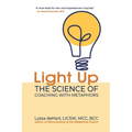 Light Up: The Science of Coaching with Metaphors
