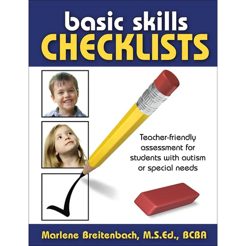 Basic Skills Checklists: Teacher-Friendly Assessment for Students with Autism or Special Needs