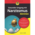 Gesunder Umgang mit Narzissmus für Dummies