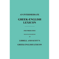 An Intermediate Greek-English Lexicon: Founded Upon the Seventh Edition of Liddell and Scott's Greek-English Lexicon