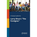 A Study Guide for Larry Shue's "The Foreigner"