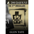 299 Days: The 17th Irregulars