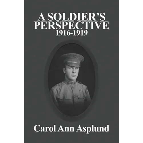 A Soldier's Perspective: 1916-1919