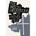 The Prison Meditations of Father Alfred Delp