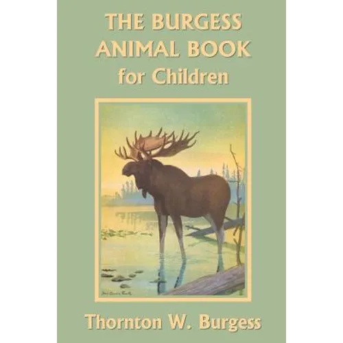 The Burgess Animal Book for Children (Yesterday's Classics)