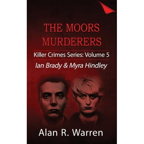 Moors Murders; Ian Brady & Myra Hindley