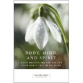 Body, Mind, and Spirit: Daily Meditations