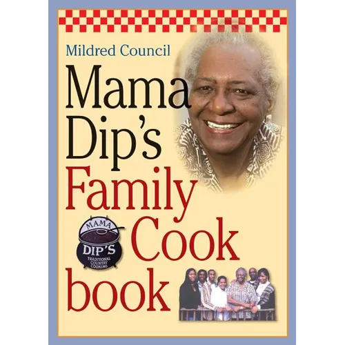 Mama Dip's Family Cookbook