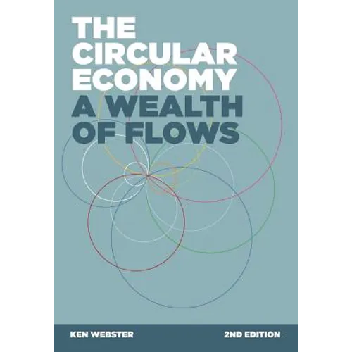The Circular Economy: A Wealth of Flows - 2nd Edition