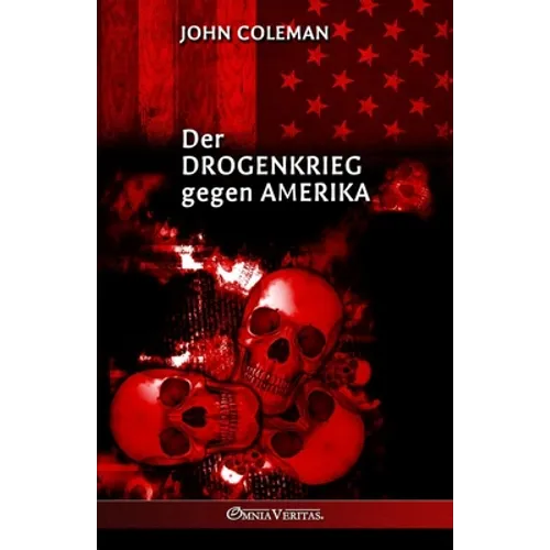 Der Drogenkrieg gegen Amerika