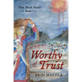 Worthy of Trust: That Word Honor: Book I