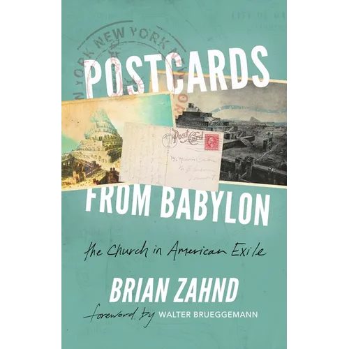 Postcards from Babylon: The Church In American Exile
