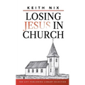 Losing Jesus in Church