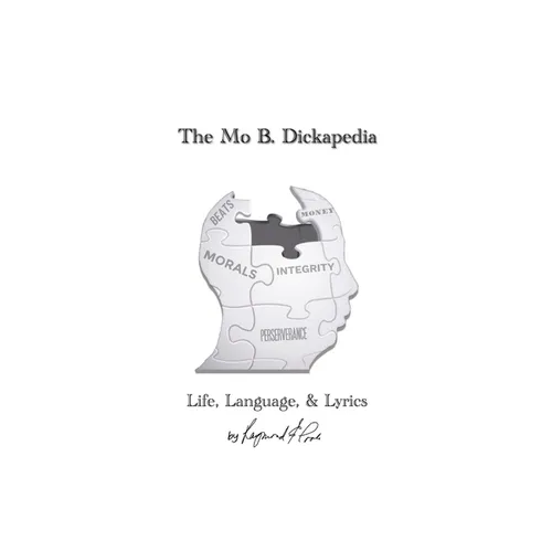 The Mo B. Dickapedia: Life, Language, & Lyrics