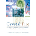 Crystal Fire: The Invention of the Transistor and the Birth of the Information Age (Revised)