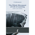 The Whole Movement of Life is Learning: Letters to his Schools