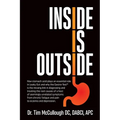 Inside is Outside: How stomach acid plays an essential role in Leaky Gut and why the Gastro-Test(R) is the missing link in diagnosing and