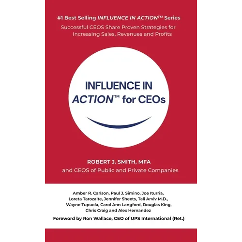 INFLUENCE IN ACTION(TM) for CEOs