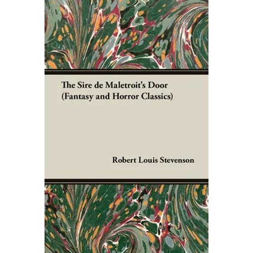 The Sire de Maletroit's Door (Fantasy and Horror Classics)