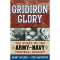 Gridiron Glory: The Story of the Army-Navy Football Rivalry