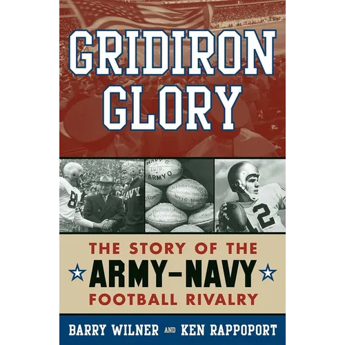 Gridiron Glory: The Story of the Army-Navy Football Rivalry