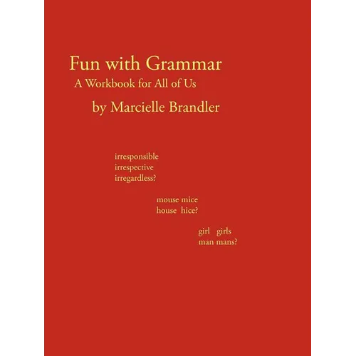 Fun with Grammar: A Workbook for All of Us